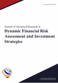 Journal of Advanced Research in Dynamic Financial Risk Assessment and Investment Strategies 