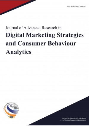 Journal of Advanced Research in Digital Marketing Strategies and Consumer Behavior Analytics